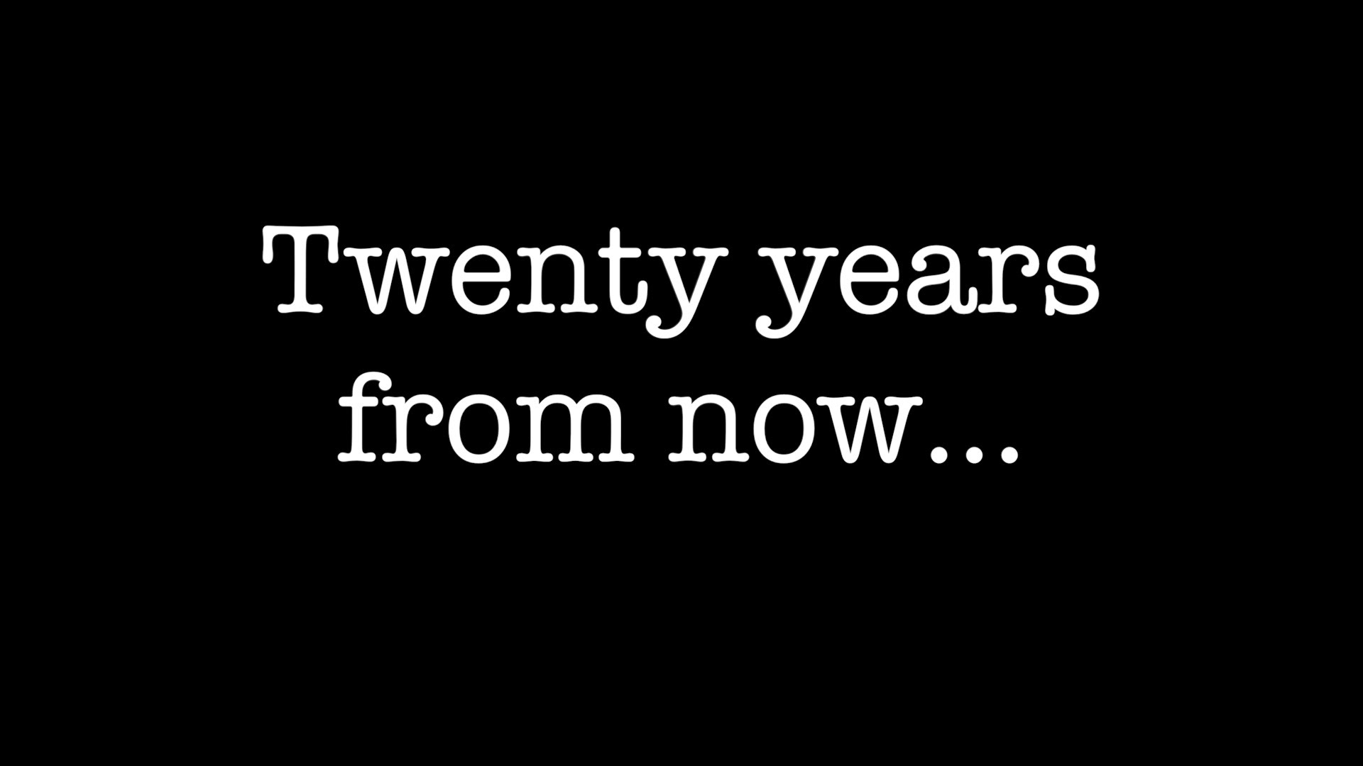 twenty years